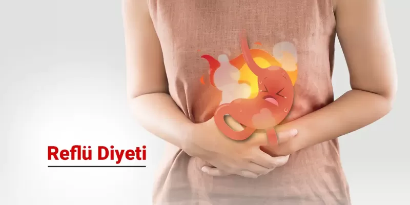 Reflü Diyeti Nedir? Reflüye İyi Gelen Beslenme Alışkanlıkları Nelerdir?