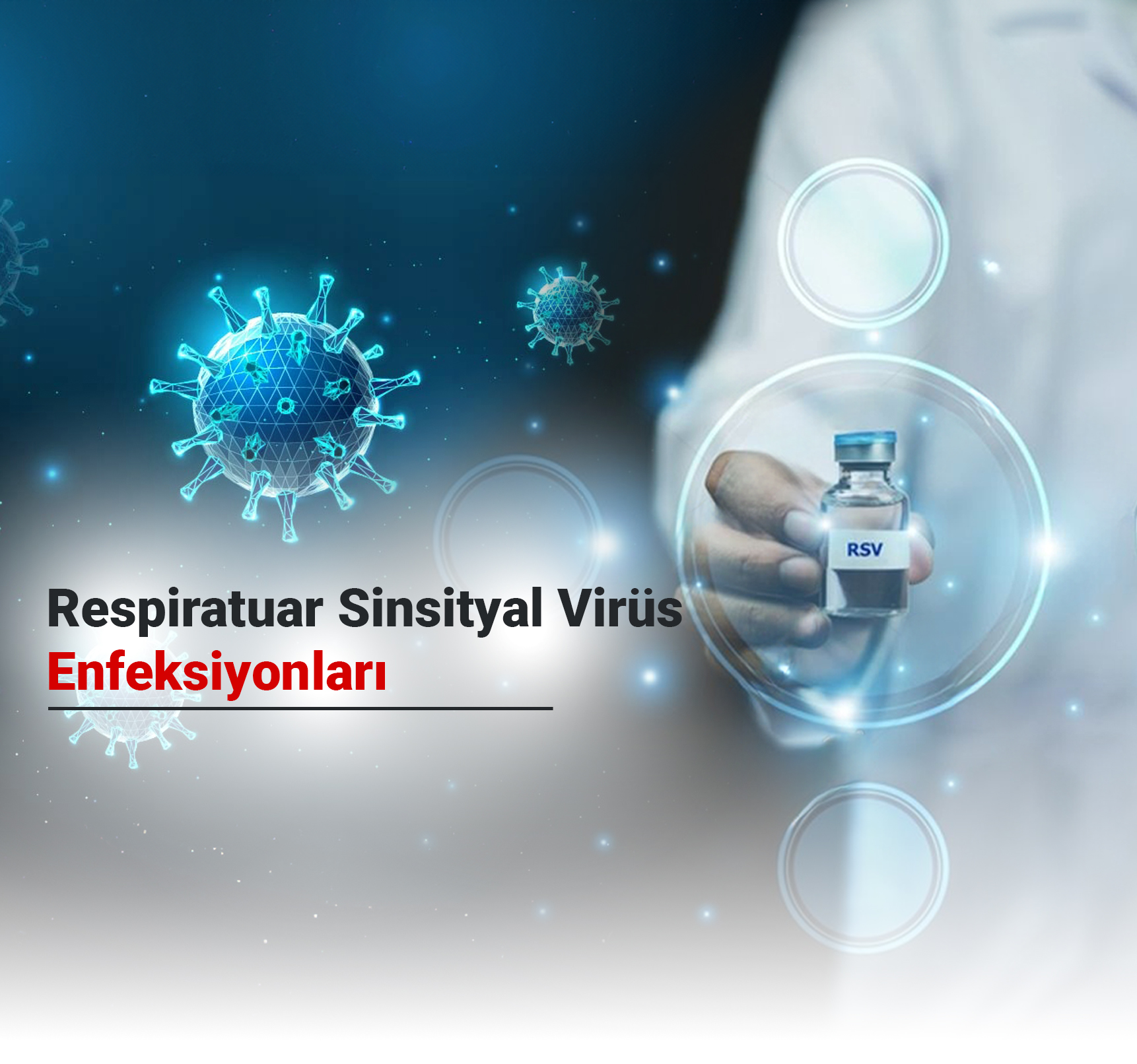 Respiratuvar Sinsityal Virüs Enfeksiyonları (RSV)